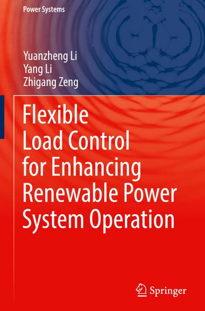Flexible Load Control for Enhancing Renewable Power System Operation