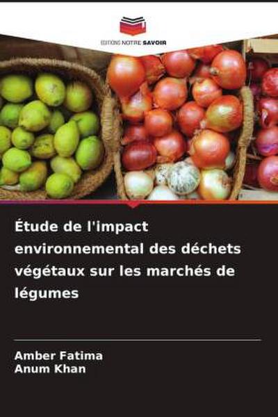 Étude de l’impact environnemental des déchets végétaux sur les marchés de légumes