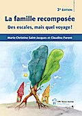 Famille recomposée 2e éd. Des escales, mais quel v