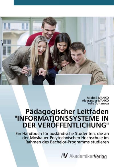 Pädagogischer Leitfaden "INFORMATIONSSYSTEME IN DER VERÖFFENTLICHUNG"