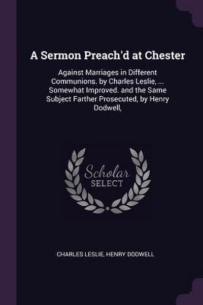 A Sermon Preach’d at Chester