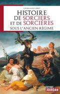Histoire de sorciers et de sorcières sous l’Ancien régime