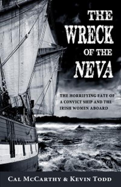 The Wreck of the Neva: The Horrifying Fate of a Convict Ship and the Women Aboard