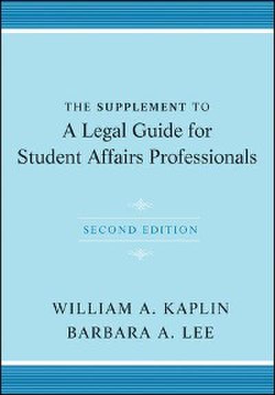 The Supplement to A Legal Guide for Student Affairs Professionals