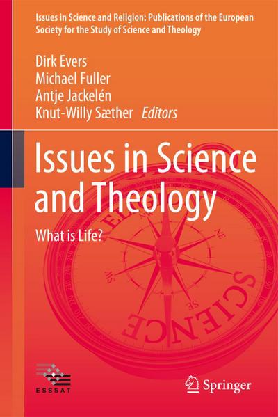 Issues in Science and Theology: What is Life?