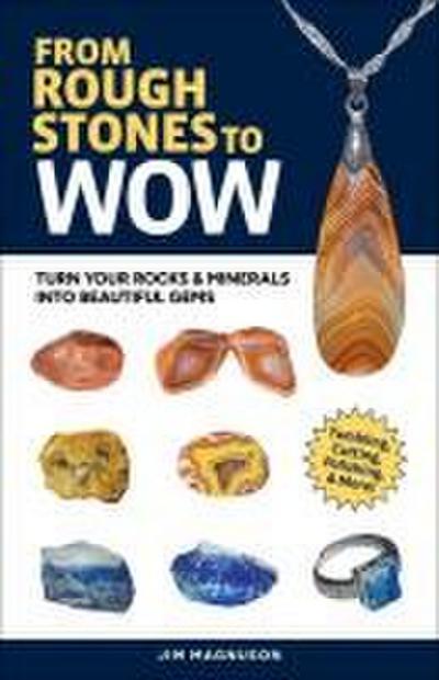 From Rough Stones to Wow