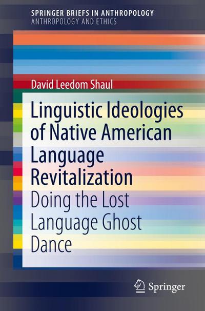 Linguistic Ideologies of Native American Language Revitalization