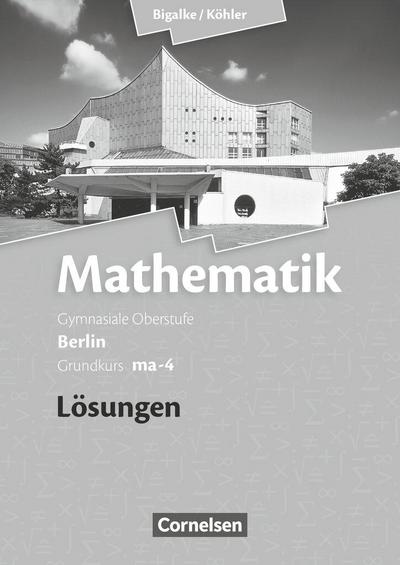 Grundkurs ma-4 - Qualifikationsphase - Lösungen zum Schülerbuch