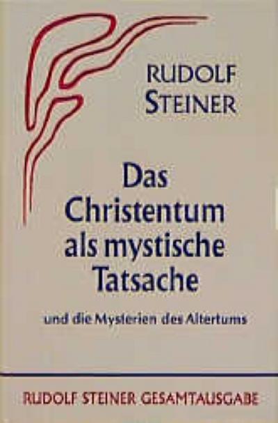 Das Christentum als mystische Tatsache und die Mysterien des Altertums