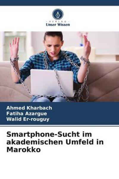 Smartphone-Sucht im akademischen Umfeld in Marokko