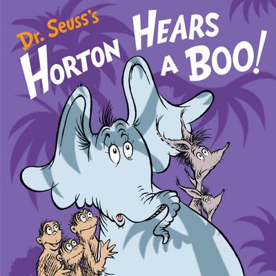 Dr. Seuss’s Horton Hears a Boo!
