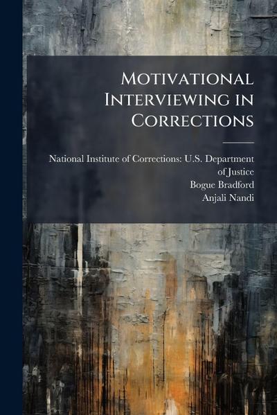 Motivational Interviewing in Corrections