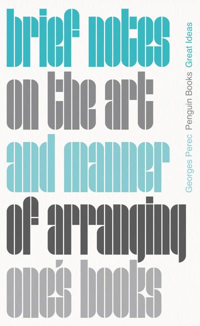 Brief Notes on the Art and Manner of Arranging One’s Books