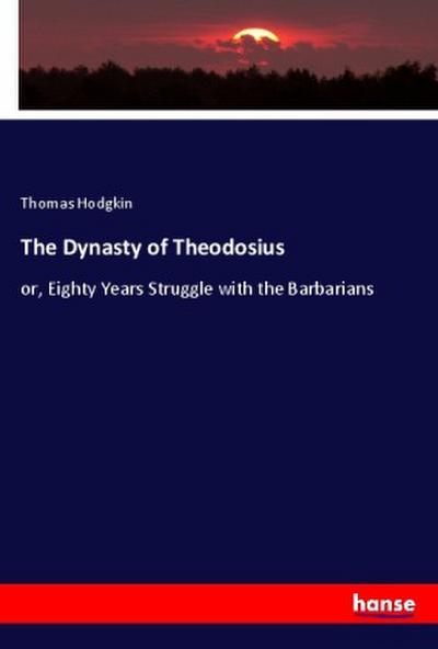 The Dynasty of Theodosius