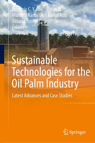 Sustainable Technologies for the Oil Palm Industry