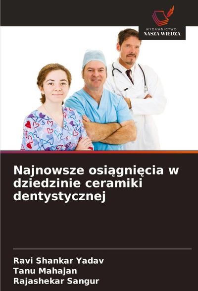 Najnowsze osi¿gni¿cia w dziedzinie ceramiki dentystycznej
