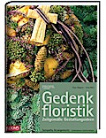 Gedenkfloristik: Zeitgemäße Gestaltungsideen