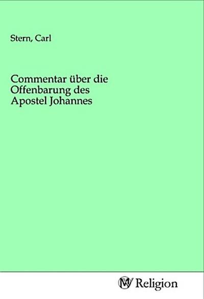 Commentar über die Offenbarung des Apostel Johannes