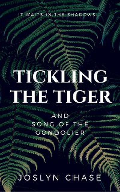 Tickling The Tiger