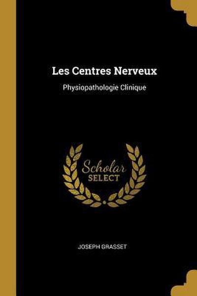 Les Centres Nerveux