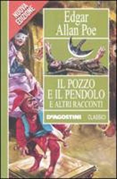 Poe, E: Pozzo e il pendolo e altri racconti