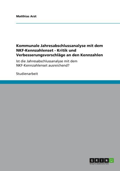 Kommunale Jahresabschlussanalyse mit dem NKF-Kennzahlenset - Kritik und Verbesserungsvorschläge an den Kennzahlen