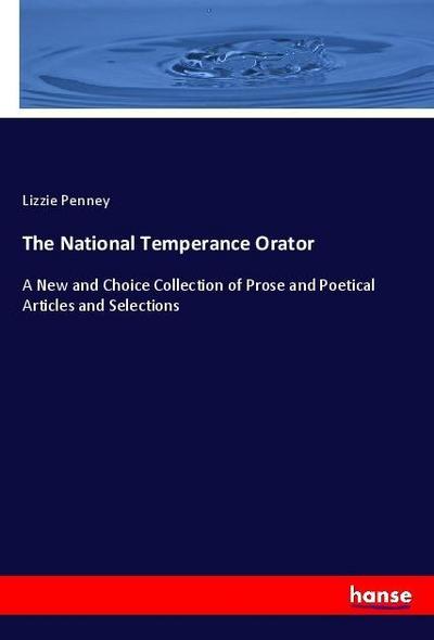 The National Temperance Orator