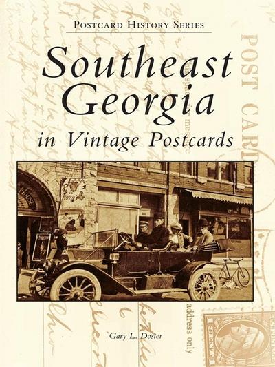 Southeast Georgia in Vintage Postcards