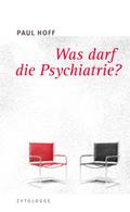 Was darf die Psychiatrie?