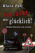 Verrückt, aber glücklich!