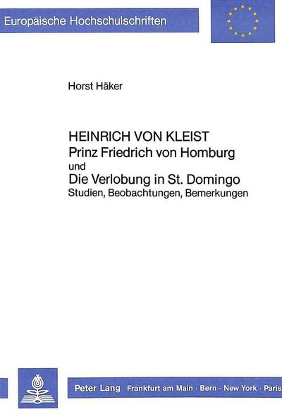 Heinrich von Kleist- "Prinz Friedrich von Homburg"- und- "Die Verlobung in St. Domingo"