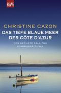 Das tiefe blaue Meer der Côte d’Azur