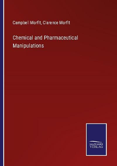 Chemical and Pharmaceutical Manipulations