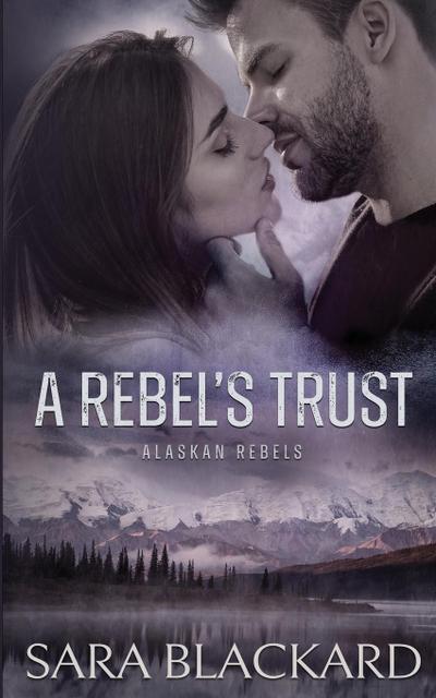 A Rebel’s Trust