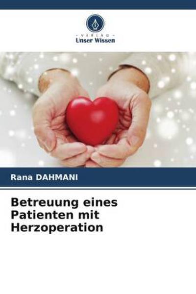 Betreuung eines Patienten mit Herzoperation