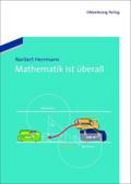Mathematik ist Ã¼berall Norbert Herrmann Author