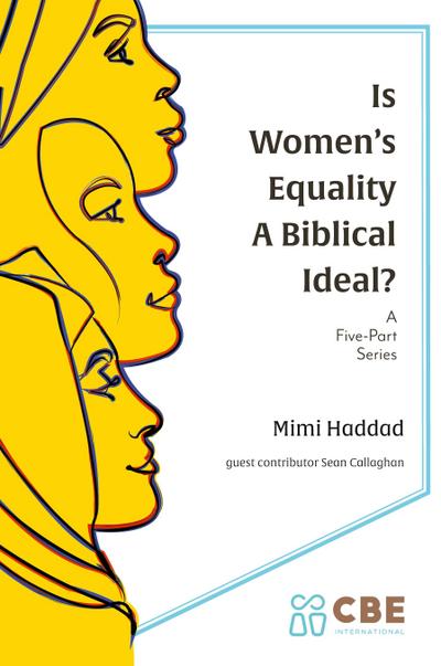 Is Women’s Equality a Biblical Ideal?