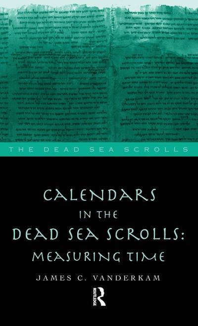 Calendars in the Dead Sea Scrolls