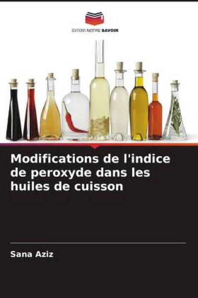 Modifications de l’indice de peroxyde dans les huiles de cuisson