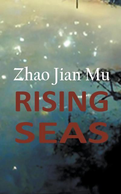Zhao, J: Rising Seas