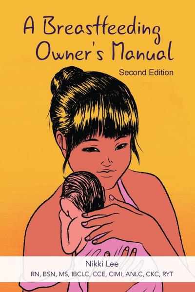 A Breastfeeding Owner’s Manual