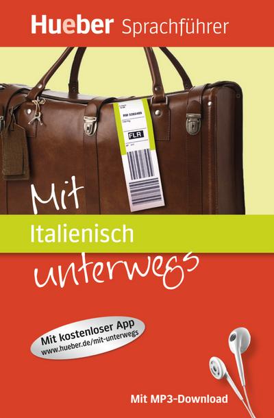 Mit ... unterwegs: Mit Italienisch unterwegs: Buch mit MP3-Download