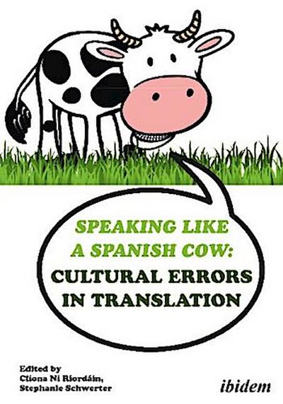 Speaking like a Spanish Cow: Cultural Errors in Translation
