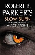 Robert B. Parker’s Slow Burn