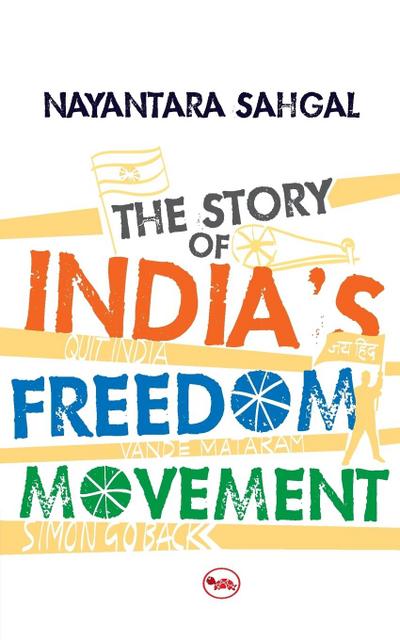 The Story Of India’S Freedom Movement