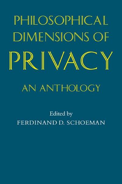 Philosophical Dimensions of Privacy