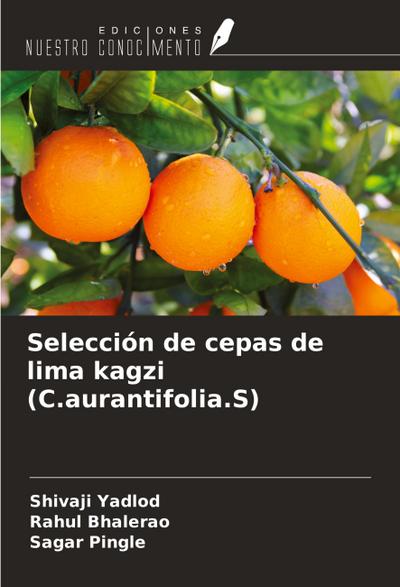 Selección de cepas de lima kagzi (C.aurantifolia.S)