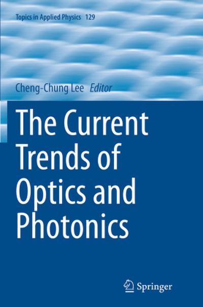 The Current Trends of Optics and Photonics