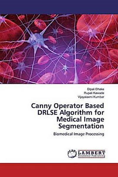 Canny Operator Based DRLSE Algorithm for Medical Image Segmentation