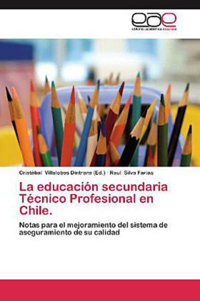 La educación secundaria Técnico Profesional en Chile.